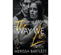 Merissa Bartlett The Way We Lie (Tascabile)