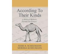 Merissa Scheumann Jesse R Scheumann According to their Kinds (Tascabile)