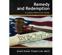 Merit Anant Kumar Tripat Remedy and Redemption: A Justice Reference (Tascabile)