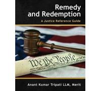 Merit Anant Kumar Tripat Remedy and Redemption: A Justice Reference (Tascabile)