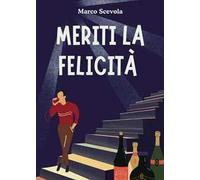 Meriti la felicità