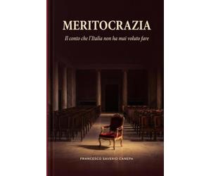 Meritocrazia: Il conto che l’Italia non ha mai voluto fare