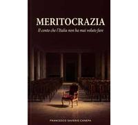 Meritocrazia. Il conto che l'Italia non ha mai voluto fare