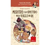 Meritre e lo spettro della Valle dei re. Viaggi nel passato con l'archeologa Jeanne