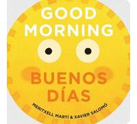 Meritxell Marti Xavier Salomo Good Morning - Buenos Dias (Libro di cartone)