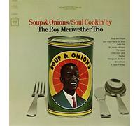 Meriwether, Roy - Soup & Onions/Soul Cookin' By