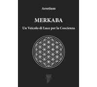 Merkaba: Un Veicolo di Luce per la Coscienza