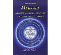 Merkaba: Voyager au-delà du corps et contacter l'au-delà