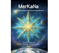 MerKaNa: Un véhicule de Lumière au service de la Nouvelle Terre