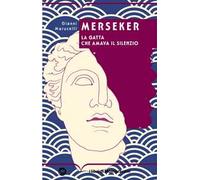 Merkeser. La gatta che amava il silenzio