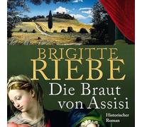 Merlau,Günter - Die Braut von Assisi: Historischer Roman (13:15 Stunden, ungekürzte Lesung)
