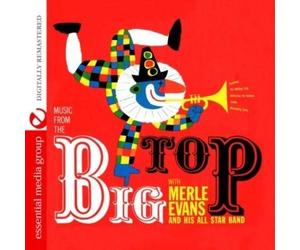 Merle Evans And His All-Star Ba Music From The Big Top (Digitally Remastere (CD)