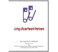Merle H Weiner Living Life as Parent-Partners (Tascabile)