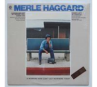 MERLE HAGGARD - a working man can't get nowhere today