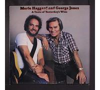 MERLE HAGGARD & GEORGE JONES - a taste of yesterday's wine
