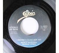 Merle Haggard / George Jones - Merle Haggard / George Jones 45 RPM I Haven't Found Her Yet / Yesterday's Wine