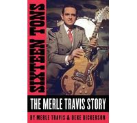 Merle Travis Deke Dickerson Sixteen Tons (Copertina rigida)