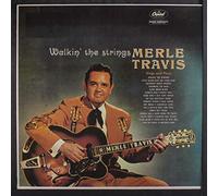 MERLE TRAVIS - walkin' the strings