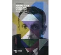 Merleau-Ponty, par lui-même. Una pratica filosofica della narrazione in sé