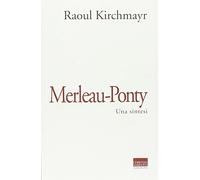 Merleau-Ponty. Una sintesi