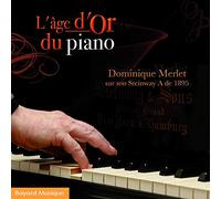 MERLET, DOMINIQUE - L'AGE D'OR DU PIANO