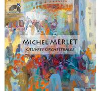 MERLET, M. - OEUVRES ORCHESTRALES