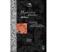 Merletti e ricami italiani-Italian laces and embroideries. Forum 2005