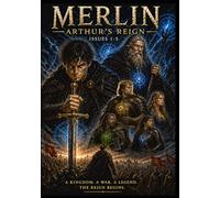 MERLIN Arthur's Reign: Graphic novel