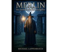 Merlin - Der Zauberer zwischen den Welten