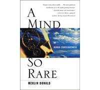 Merlin Donald A Mind So Rare (Tascabile)