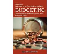 Merlin Seifert Budgeting: The Limitless Wealth Building Power of the (Tascabile)
