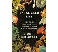 Merlin Sheldrake Entangled Life (Copertina rigida)