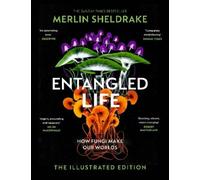 Merlin Sheldrake Entangled Life (The Illustrated Edition) (Copertina rigida)