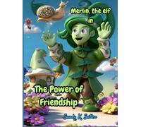 Merlin, the elf, in The Power of Friendship