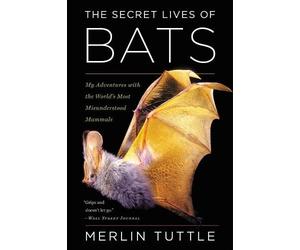 Merlin Tuttle The Secret Lives of Bats (Tascabile)