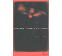 Merlinda Bobis Summer was a Fast Train without Terminals (Tascabile)
