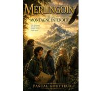 MERLINGOIN ET LA MONTAGNE INTERDITE: Version Poche