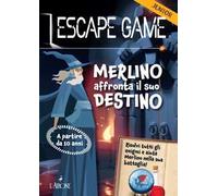 Merlino affronta il suo destino. Escape game junior