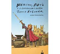 Merlino, Artù e i Cavalieri della Tavola Rotonda