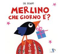 Merlino che giorno è? Ediz. illustrata