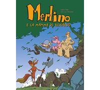 Merlino e la mamma di Renardo