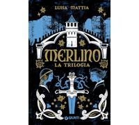 Merlino. La trilogia - Mattia Luisa