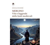 Merlino. Vita E Leggenda Dalle Fonti Medievali - - 2024