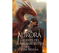 Merlins Bookshop Lisa Skydla Aurora - Geliebte des dunklen Fürsten (Tascabile)