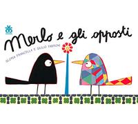 Merlo e gli opposti. Ediz. a colori
