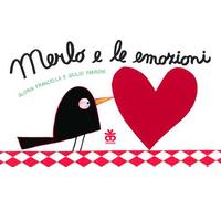 Merlo e le emozioni. Ediz. a colori