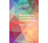 Merlyna Lim Social Media and Politics in Southeast Asia (Copertina rigida)