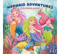 MERMAID ADVENTURES: Mermaid adventures coloring book