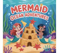 Mermaid Adventures Ocean Coloring Book for Kids Ages 2-8: Coloring Pages For Early Learners Simple Family Bonding Party Favor Build Focus Encourage ... For Early Learners Simple Family Bonding Par