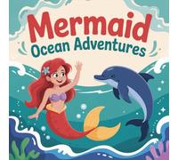 Mermaid Adventures Ocean Coloring Book for Kids Ages 2-8: Easy Outlines For Boys And Girls Simple Outline Calm And Engaging Activity Classroom Reward ... Outlines For Boys And Girls Simple Outl